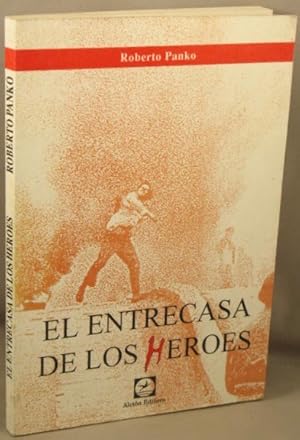 Image du vendeur pour El Entrecasa de los Heroes. mis en vente par Bucks County Bookshop IOBA