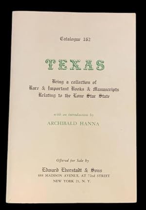 Bild des Verkufers fr Catalogue 162, Texas: Being a collection of Rare & Important Books & Manuscripts Relating to the Lone Star State zum Verkauf von Peruse the Stacks