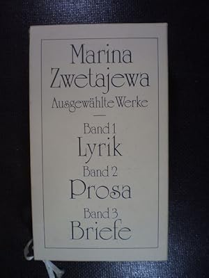 Ausgewählte Werke. Lyrik (Band 1). Prosa (Band 2). Briefe (Band 3)