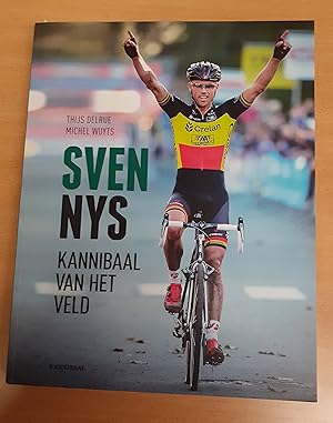 Image du vendeur pour Sven Nys: kannibaal van het veld mis en vente par Scarthin Books ABA, ILAB.