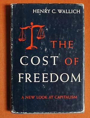 Image du vendeur pour The Cost of Freedom a New Look at Capitalism mis en vente par GuthrieBooks