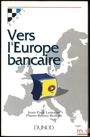 Seller image for VERS L'EUROPE BANCAIRE, coll. cofi for sale by La Memoire du Droit