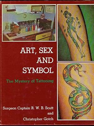 Image du vendeur pour Art, Sex and Symbol: The Mystery of Tattooing mis en vente par Bookworks