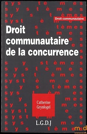 Seller image for DROIT COMMUNAUTAIRE DE LA CONCURRENCE, coll. Droit communautaire for sale by La Memoire du Droit