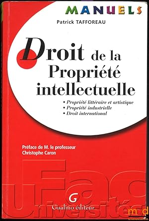 Image du vendeur pour DROIT DE LA PROPRIT INTELLECTUELLE: proprit littraire et artistique, proprit industrielle, droit international mis en vente par La Memoire du Droit