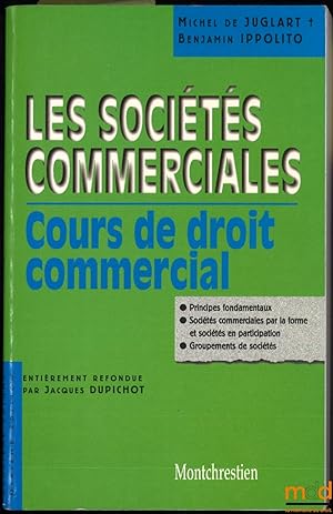 Seller image for LES SOCITS COMMERCIALES: COURS DE DROIT COMMERCIAL (2evol.), 10ed. entirement refondue par Jacques Dupichot for sale by La Memoire du Droit