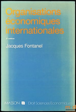 Bild des Verkufers fr ORGANISATIONS CONOMIQUES INTERNATIONALES, 2e d., coll. Droit Sciences conomiques zum Verkauf von La Memoire du Droit