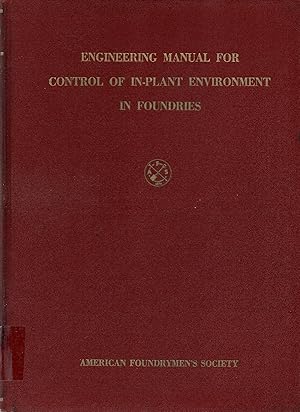 Bild des Verkufers fr Engineering Manual for Control of In-Plant Environment in Foundries zum Verkauf von Book Booth