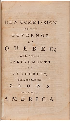 NEW COMMISSION OF THE GOVERNOR OF QUEBEC; AND OTHER INSTRUMENTS OF AUTHORITY, DERIVED FROM THE CR...