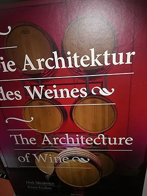 Bild des Verkufers fr Die Architektur des Weines, The Architecture of Wine zum Verkauf von Verlag Robert Richter