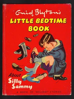 Bild des Verkufers fr Enid Blyton's Little Bedtime Book About Silly Sammy (A Book of Holiday Stories) zum Verkauf von Jenny Wren Books