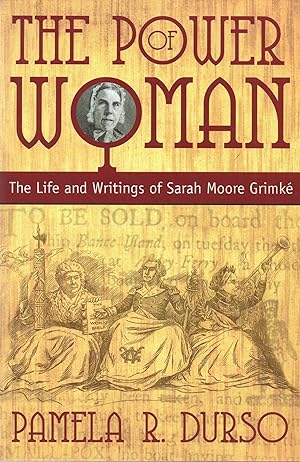 Seller image for Power of Woman: The Life and Writings of Sarah Moore Grimke for sale by Book Booth