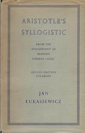 Seller image for Aristotle's Syllogistic from the Standpoint of Modern Formal Logic for sale by Book Booth