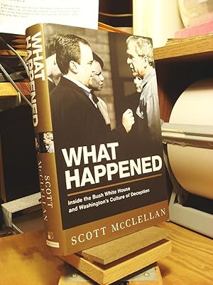 Imagen del vendedor de What Happened: Inside the Bush White House and Washington's Culture of Deception a la venta por Henniker Book Farm and Gifts