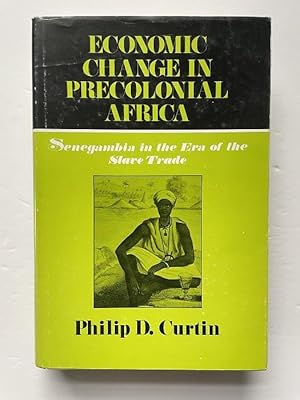 Image du vendeur pour Economic Change in Precolonial Africa; Senegambia in the Era of the Slave Trade mis en vente par Bedlam Book Cafe