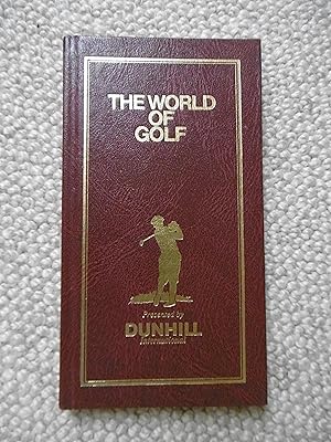 Bild des Verkufers fr The World of Golf - Presented by Dunhill International zum Verkauf von Carvid Books