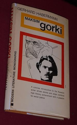 Seller image for Maksim Gorki (Modern Literature Monographs) for sale by Pensees Bookshop