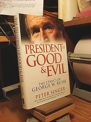 Seller image for The President of Good and Evil: The Ethics of George W. Bush for sale by Henniker Book Farm and Gifts