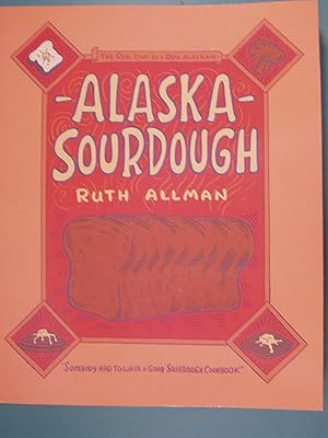 Seller image for Alaska Sourdough for sale by PB&J Book Shop