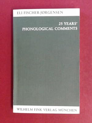 Seller image for 25 years' phonological comments. Band 31 aus der Reihe "Internationale Bibliothek fr allgemeine Linguistik" for sale by Wissenschaftliches Antiquariat Zorn