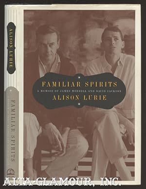 Seller image for FAMILIAR SPIRITS: A Memoir Of James Merrill And David Jackson for sale by Alta-Glamour Inc.