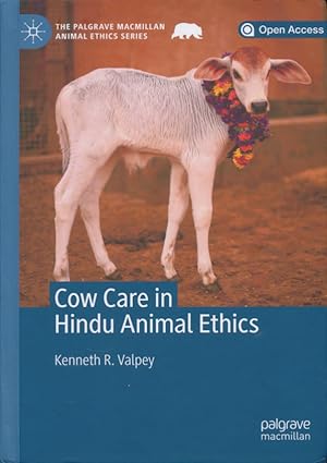 Cow Care in Hindu Animal Ethics The Palgrave Macmillan Animal Ethics Series