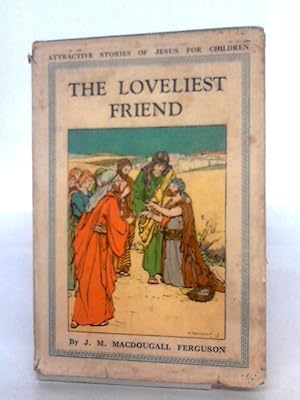 Imagen del vendedor de The Loveliest Friend a la venta por World of Rare Books