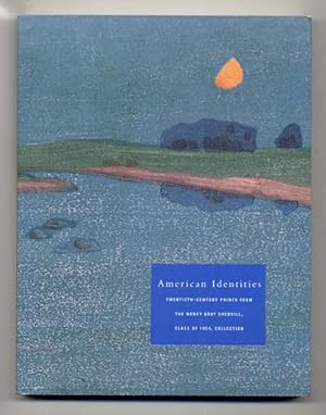 Seller image for American Identities: Twentieth-Century Prints from the Nancy Gray Sherrill, Class of 1954, Collection for sale by The Old Print Shop, Inc.