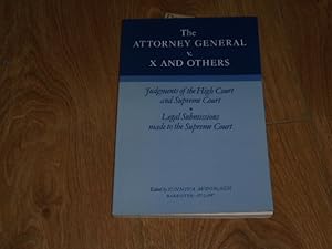 The Attorney General v X and Others Judgements of the High Court and Supreme Court with Submissio...