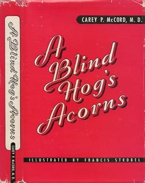 Imagen del vendedor de A Blind Hog's Acorns: Vignettes of the Maladies of Workers a la venta por The Haunted Bookshop, LLC