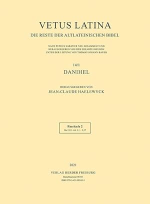 Vetus Latina. Die Reste der altlateinischen Bibel. 14/1. Danihel. Fascicule 2: Dn 13,11-64; 1,1 -...