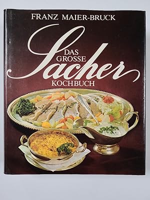 Das grosse Sacher-Kochbuch : die österreichische Küche. Fachliche Beratung: Ernest Richter