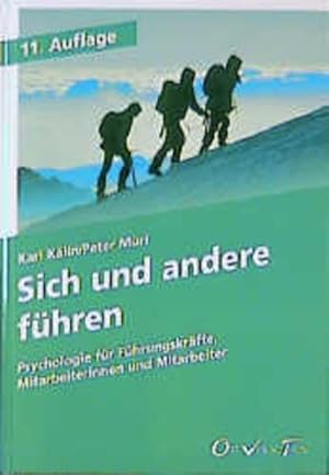 Bild des Verkufers fr Sich und andere fhren : Psychologie fr Fhrungskrfte, Mitarbeiterinnen und Mitarbeiter. Karl Klin/Peter Mri. Mit Beitr. von Hans Bernhard . Mit einem Vorw. von Franois Stoll. Ill.: Bruno Peyer zum Verkauf von Antiquariat Mander Quell