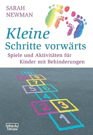 Seller image for Kleine Schritte vorwrts : Spiele und Aktivitten fr Kinder mit Behinderungen. Sarah Newman. [Aus dem Engl. bers. und dt. Bearb. von Lena Rudert] for sale by Antiquariat Mander Quell