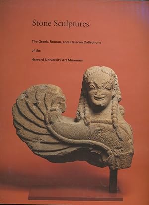 Image du vendeur pour Stone sculptures : the Greek, Roman, and Etruscan collections of the Harvard University Art Museums mis en vente par CorgiPack