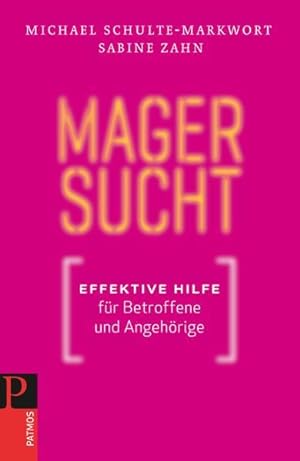 Seller image for Magersucht : effektive Hilfe fr Betroffene und Angehrige. Michael Schulte-Markwort/Sabine Zahn for sale by Antiquariat Mander Quell