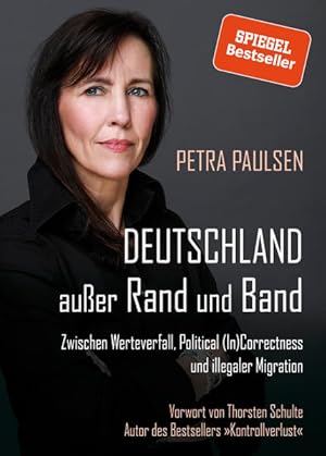 Bild des Verkufers fr Deutschland auer Rand und Band: Zwischen Werteverfall, Political (In)Correctness und illegaler Migration zum Verkauf von Antiquariat Mander Quell