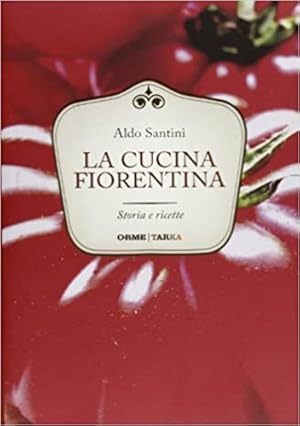 Seller image for La cucina fiorentina. for sale by FIRENZELIBRI SRL