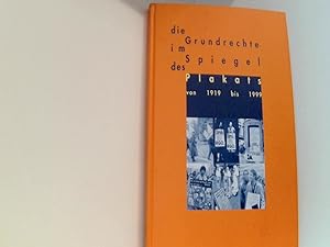 Bild des Verkufers fr Die Grundrechte im Spiegel des Plakats 1919 bis 1999 zum Verkauf von Book Broker