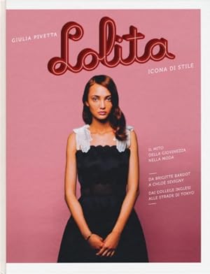 Seller image for Lolita. Icona di stile. for sale by FIRENZELIBRI SRL