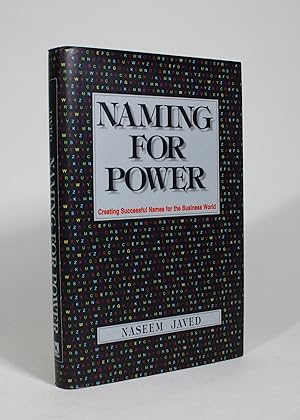 Naming for Power: Creating Successful Names for the Business World