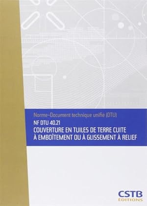 nf dtu 40.21 couverture en tuiles de terre cuite a emboitement ou etablissement a relief