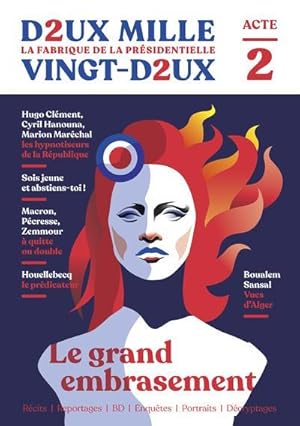 revue deux-mille vingt-deux : la fabrique de la présidentielle n.2 ; le grand embrasement