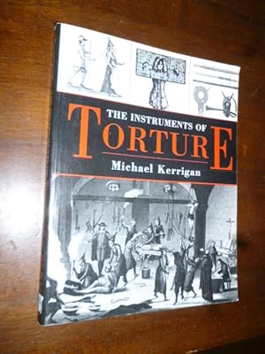 Seller image for The Instruments of Torture for sale by Gargoyle Books, IOBA