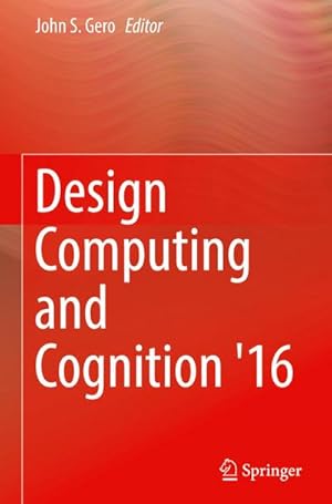 Bild des Verkufers fr Design Computing and Cognition '16 zum Verkauf von AHA-BUCH GmbH