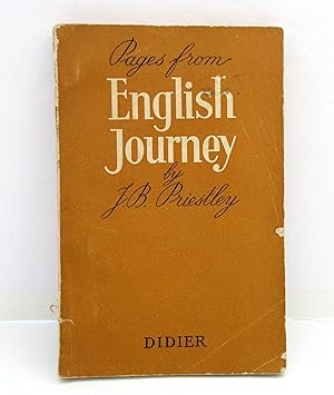 Seller image for Pages from English Journey. Being a rambling but truthful account of what one man saw and heard and felt and thought during a journey through England during the Autumn of the year 1933 for sale by The Parnassus BookShop