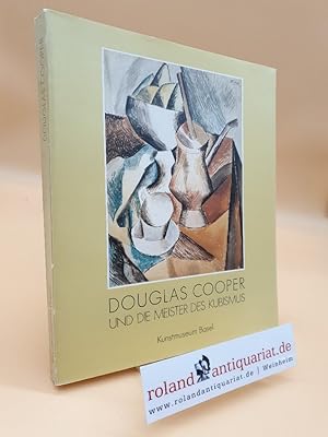 Bild des Verkufers fr [Douglas Cooper und die Meister des Kubismus] Douglas Cooper und die Meister des Kubismus, and the masters of cubism : [Kunstmuseum Basel, 22. November 1987 - 17. Januar 1988] / Kunstmuseum Basel ; The Tate Gallery London. Text u. Katalog von Dorothy M. Kosinski. Mit e. Beitr. von John Richardson. [bers. d. Texte von D. Kosinski u. J. Richardson: Hans Jrg Kpper] zum Verkauf von Roland Antiquariat UG haftungsbeschrnkt