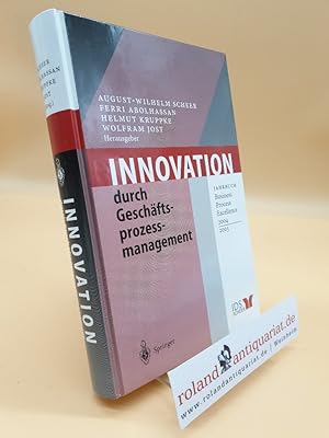 Seller image for Innovation durch Geschftsprozessmanagement: Jahrbuch Business Process Excellence 2004/2005 for sale by Roland Antiquariat UG haftungsbeschrnkt