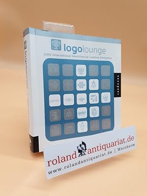 Bild des Verkufers fr LogoLounge: 2,000 International Identities by Leading Designers zum Verkauf von Roland Antiquariat UG haftungsbeschrnkt