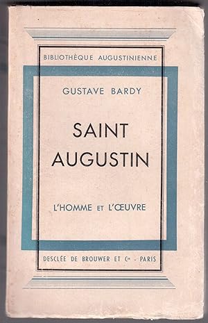 Image du vendeur pour Saint Augustin - L'homme et l'oeuvre mis en vente par LibrairieLaLettre2